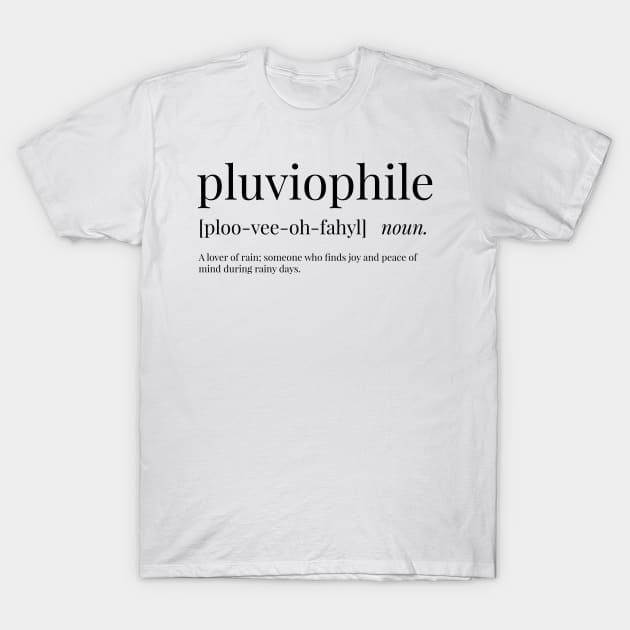 Pluviophile Definition T-Shirt by definingprints